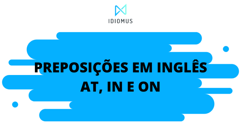 Preposições em Inglês AT IN ON O GUIA COMPLETO