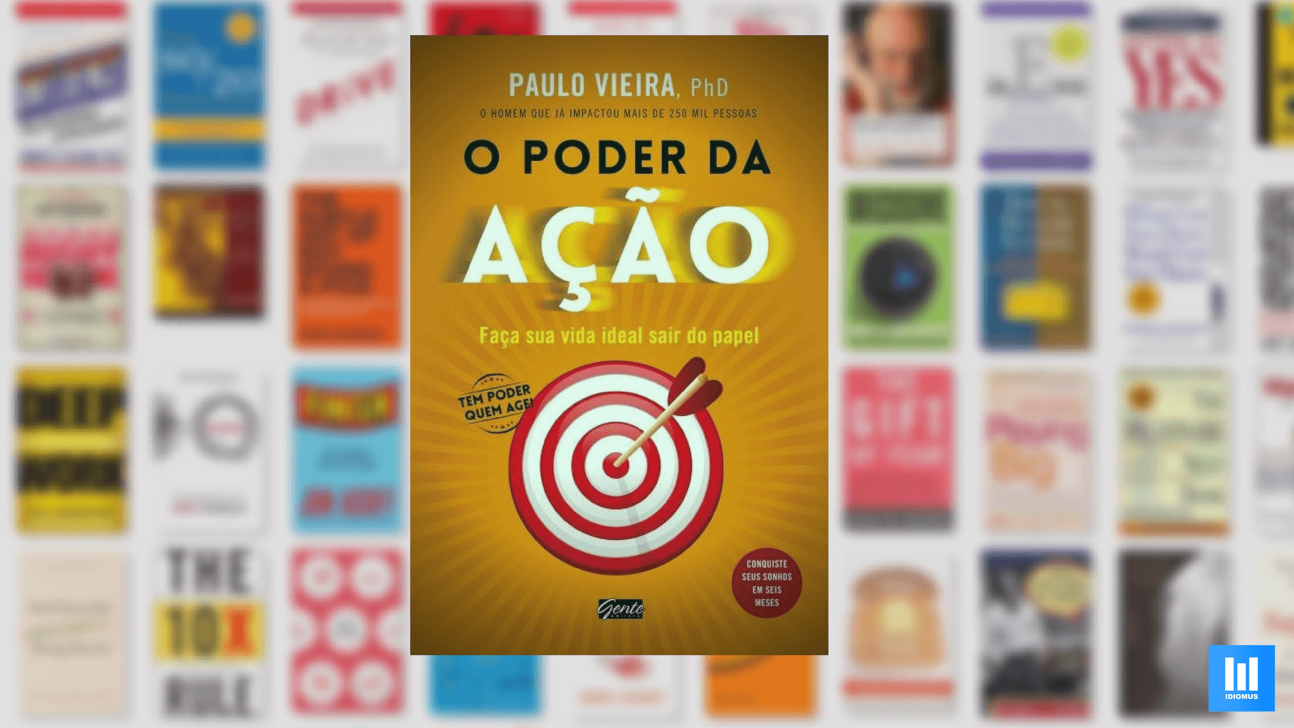 Resumo Do Livro O Poder Da Acao De Paulo Vieira