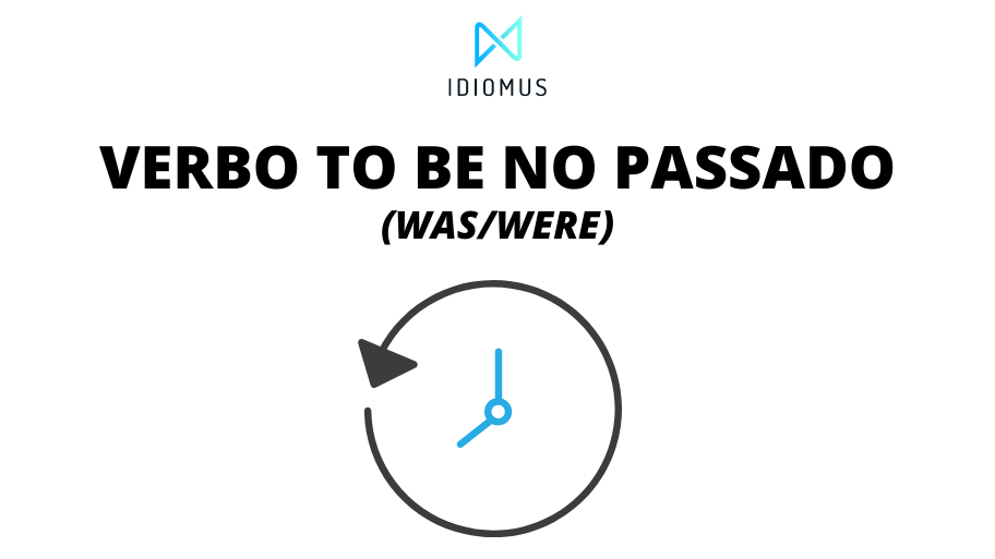 Frases em inglês com o verbo To Be no passado (com tradução