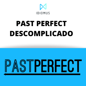 Past Perfect Descomplicado