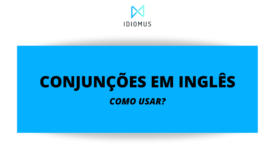 As 10 conjunções mais usadas em inglês - Toda Matéria