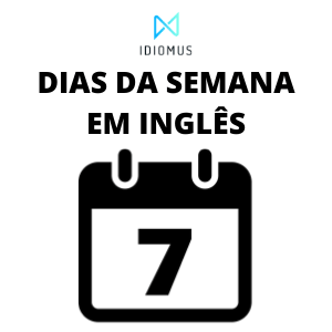 Dias da semana em Inglês 📆