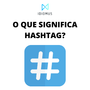O que significa Hashtag?