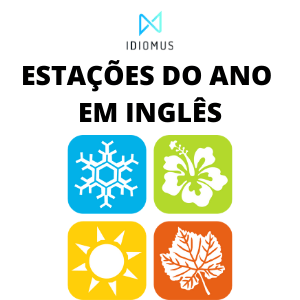 As estações do ano em inglês + 50 expressões para praticar 🌸😎🍁⛄