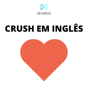 O que significa crush em inglês?