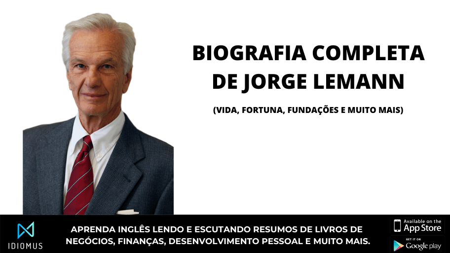 A biografia de Jorge Paulo Lemann