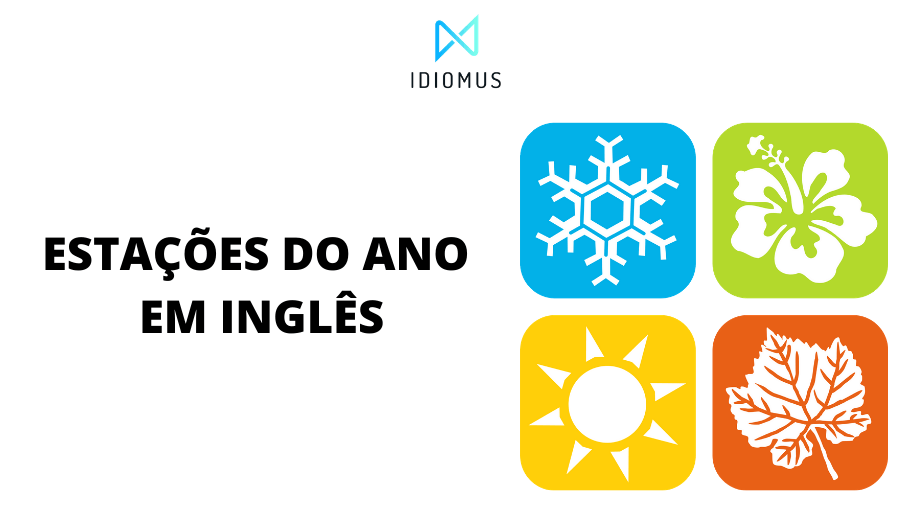 As estações do ano em inglês + 50 expressões para praticar 🌸😎🍁⛄