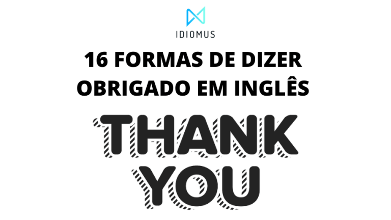 16 Formas de Dizer Obrigado em Inglês