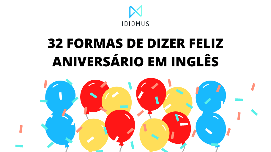 Mensagens de aniversário em inglês com tradução – Inglês Online