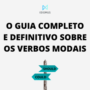 Verbos Modais (Modal Verbs): O Guia Completo e Definitivo