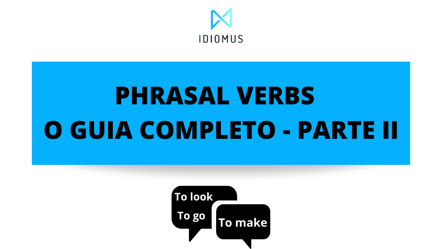 Phrasal Verbs - O guia completo parte II