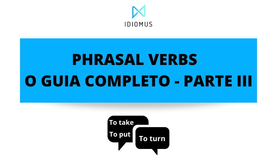 Phrasal Verbs: O Guia Completo Parte III